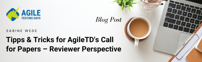 Tipps & Tricks for AgileTD's Call for Papers – Reviewer Perspective