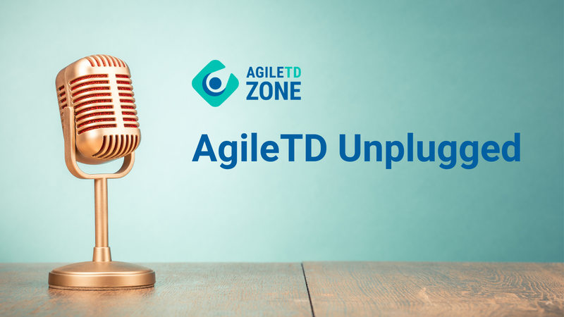 Launch of AgileTD Unplugged - The podcast